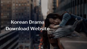 korean Drama Hindi Dubbed Download Website List 2026