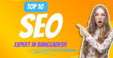 Top 10 Best SEO Expert in Bangladesh for 2026